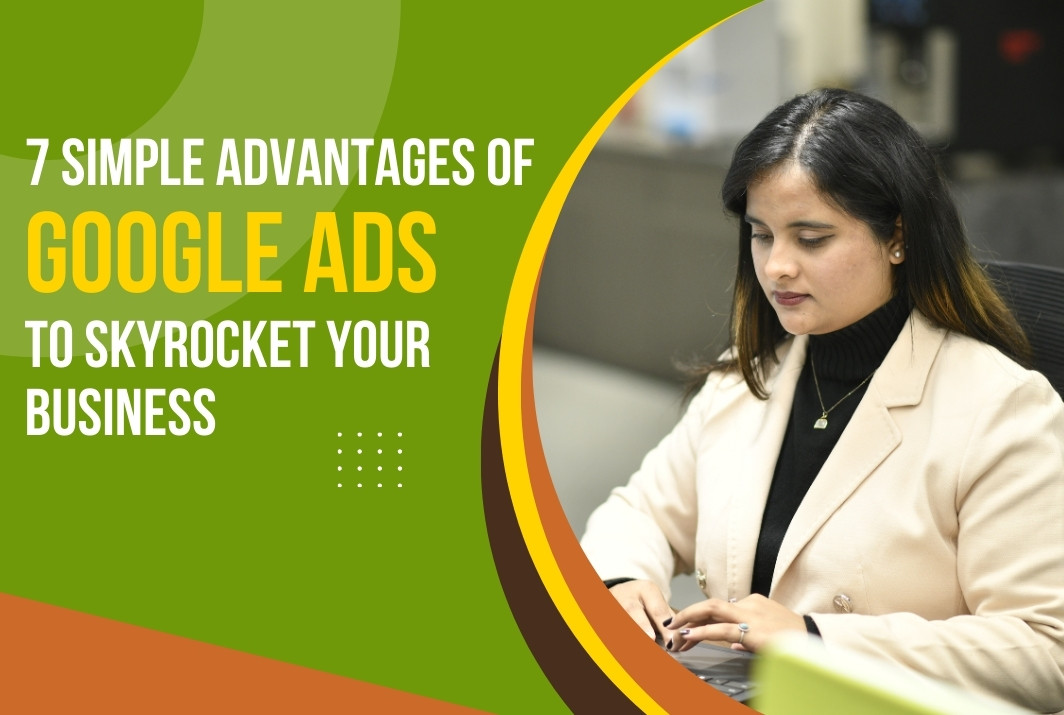 Advantages of Google Ads